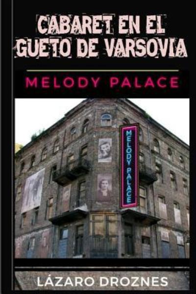 Cover for Lazaro Droznes · Cabaret en el Gueto de Varsovia (Paperback Book) (2018)