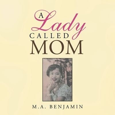 Cover for M A Benjamin · A Lady Called Mom (Paperback Book) (2020)