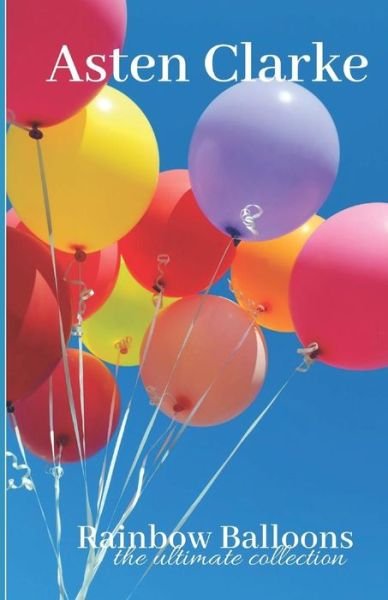 Cover for Asten Clarke · Rainbow Balloons (Pocketbok) (2019)