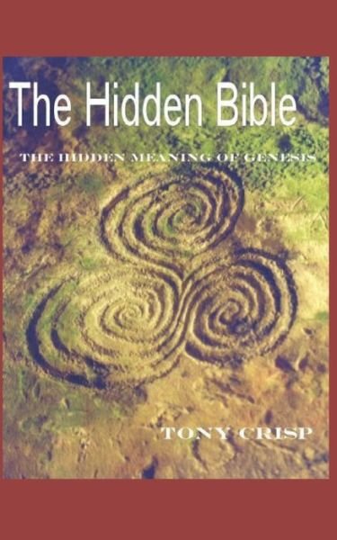 Cover for Tony Crisp · The Hidden Bible (Paperback Book) (2019)