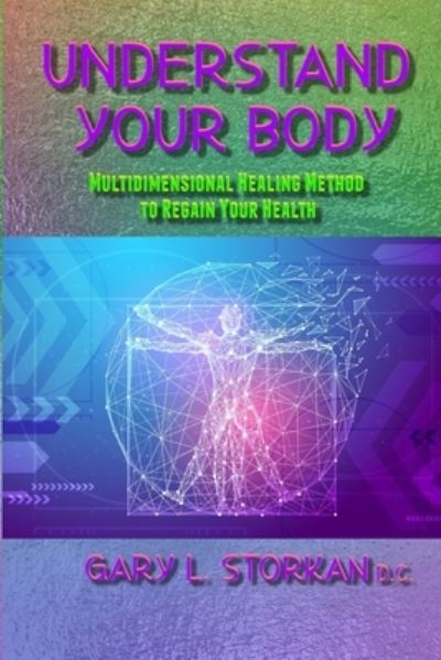 Cover for Gary L Storkan · Understand Your Body (Paperback Book) (2019)