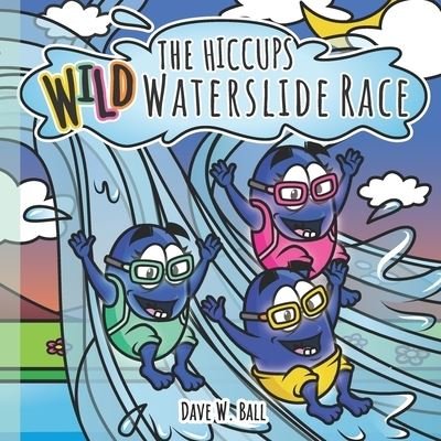 Cover for Dave Ball · Wild Waterslide Race (Buch) (2022)