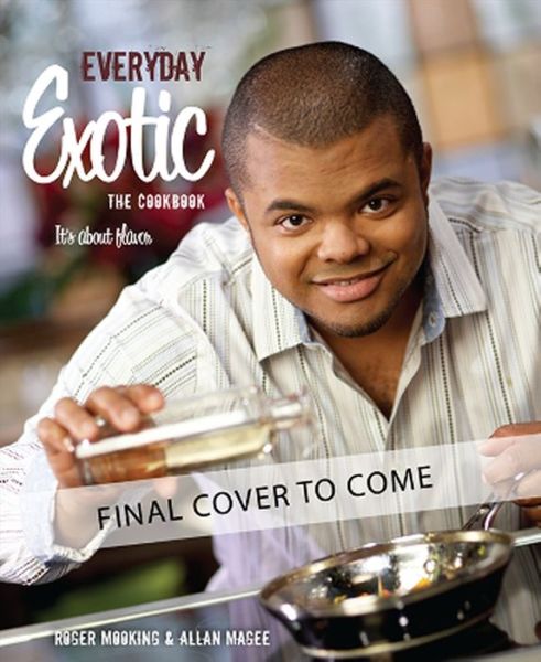 Cover for Roger Mooking · Everyday Exotic: The Cookbook (Paperback Book) (2011)