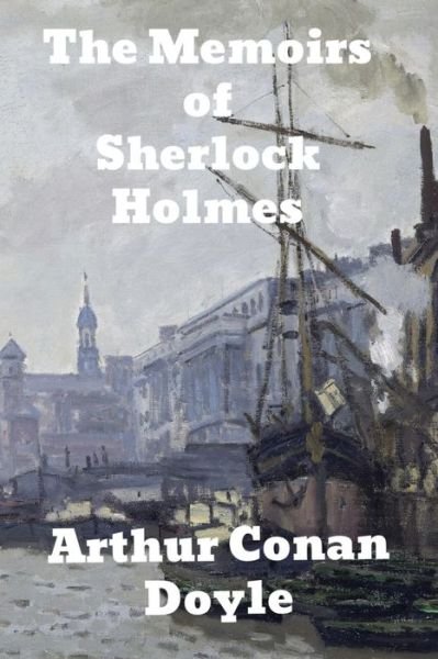 Cover for Sir Arthur Conan Doyle · The Memoirs of Sherlock Holmes (Paperback Book) (1901)
