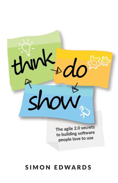 Cover for Simon Edwards · Think, Do, Show (Paperback Book) (2019)