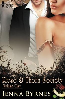 Cover for Jenna Byrnes · Rose and Thorn Society: Vol 1 (Paperback Book) (2015)