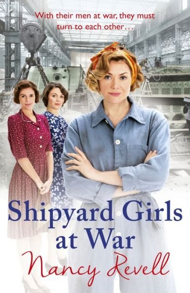 Cover for Nancy Revell · Shipyard Girls at War: Shipyard Girls 2 - The Shipyard Girls Series (Paperback Bog) (2017)