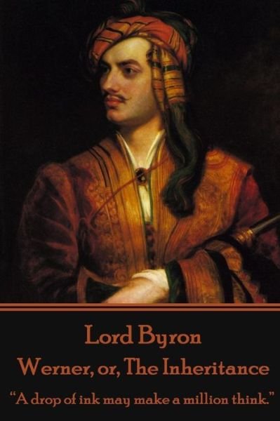Cover for 1788- Lord George Gordon Byron · Lord Byron - Werner, or, The Inheritance (Paperback Bog) (2015)