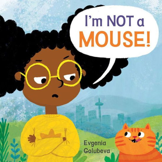 Cover for Evgenia Golubeva · I Am Not a Mouse! (Book) (2020)