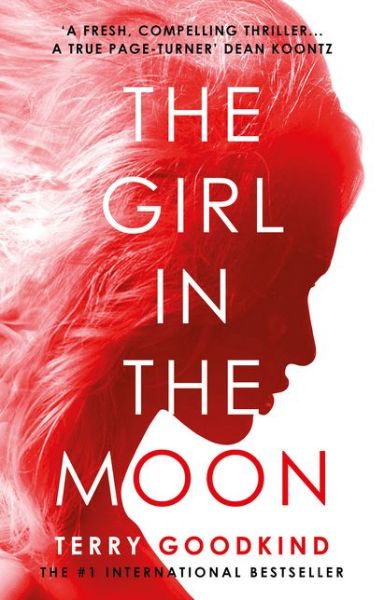 Cover for Terry Goodkind · The Girl in the Moon (Hardcover Book) (2018)