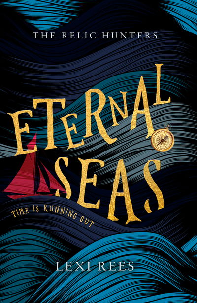 Cover for Lexi Rees · Eternal Seas: The Relic Hunters: Book One (Paperback Book) (2018)