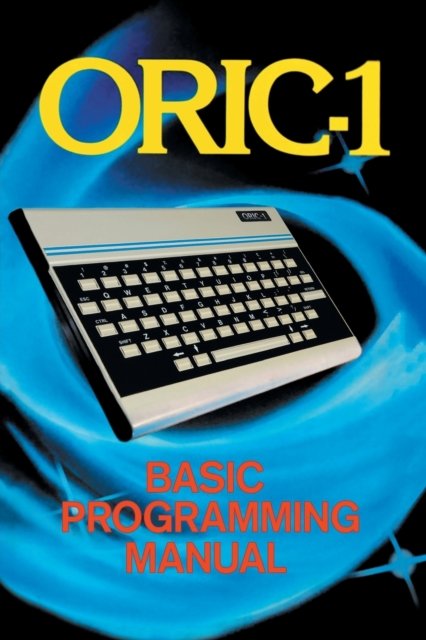 Cover for John Scriven · ORIC-1 Basic Programming Manual (Pocketbok) (2022)