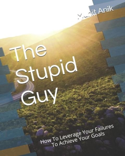 Cover for Muhit Anik · The Stupid Guy (Paperback Book) (2019)