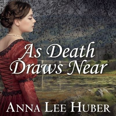 Cover for Anna Lee Huber · As Death Draws Near (CD) (2016)