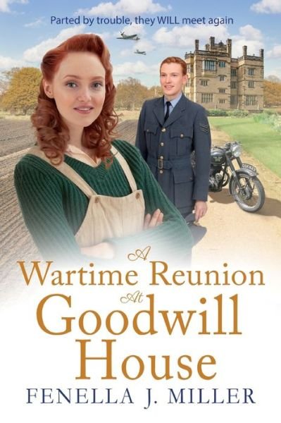 Cover for Fenella J Miller · A Wartime Reunion at Goodwill House: The BRAND NEW historical saga from Fenella J Miller for 2023 - Goodwill House (Paperback Bog) [Large type / large print edition] (2023)