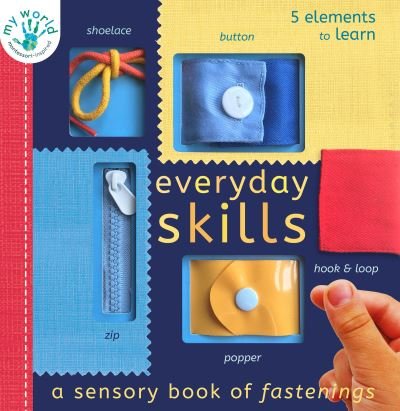 Cover for Nicola Edwards · Everyday Skills: A Sensory Book of Fastenings - My World (Book) (2021)