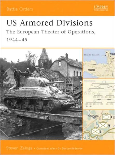 Cover for Zaloga, Steven J. (Author) · US Armored Divisions: The European Theater of Operations, 1944-45 - Battle Orders (Paperback Bog) (2004)
