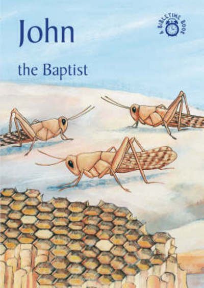 Cover for Carine MacKenzie · John: The Baptist - Bible Time (Paperback Book) [Revised edition] (2013)