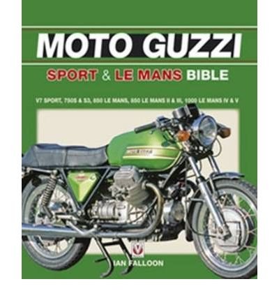 Cover for Ian Falloon · Moto Guzzi Sport &amp; Le Mans Bible (Innbunden bok) (2007)