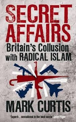 Cover for Mark Curtis · Secret Affairs: Britain's Collusion with Radical Islam (Paperback Book) [Main edition] (2012)