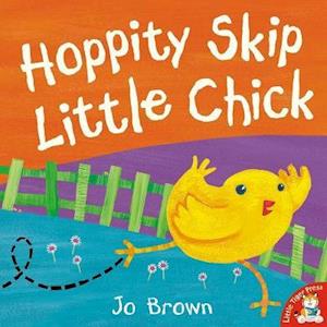 Cover for Jo Brown · Hoppity Skip Little Chick (Paperback Book) (2017)