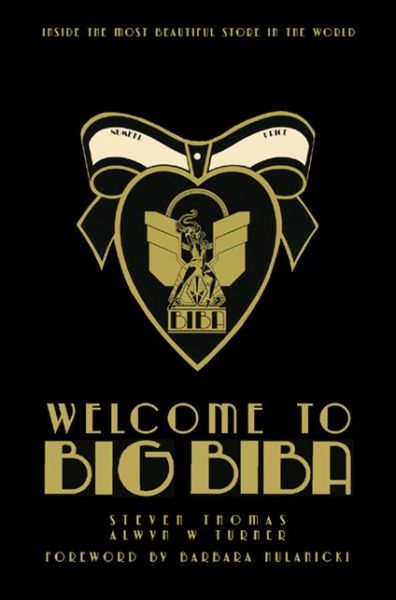 Cover for Steven Thomas · Welcome to Big Biba: Inside the Most Beautiful Store in the World (Hardcover Book) (2016)