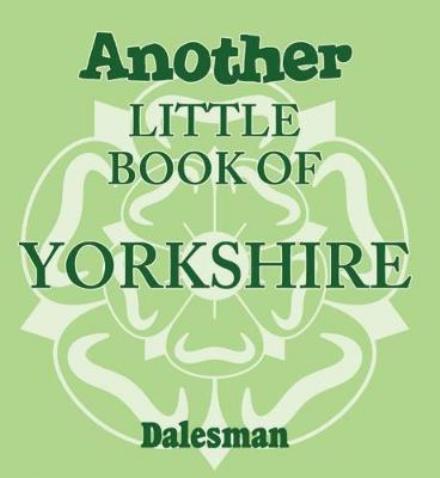 Cover for Adrian Braddy · Another Little Book of Yorkshire (Paperback Book) (2017)