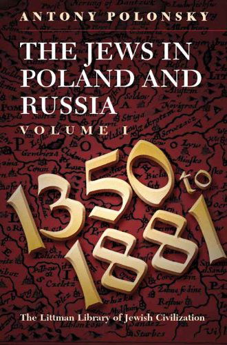 Cover for Antony Polonsky · The Jews in Poland and Russia, Vol. 1, 1350 to 1881 (Hardcover Book) (2009)