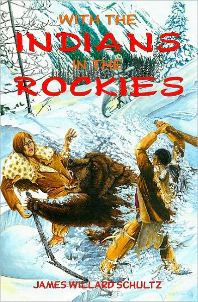 Cover for James Willard Schultz · With the Indians in the Rockies (Paperback Book) (1995)