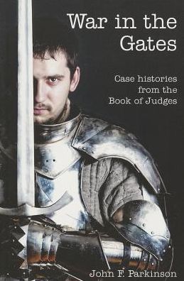 Cover for John Parkinson · War in the Gates (Paperback Book) (2012)