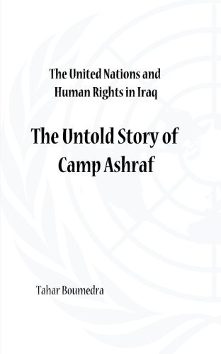 Cover for Tahar Boumedra · The United Nations and Human Rights in Iraq: The Untold Story of Camp Ashraf (Paperback Book) [1st Ed. edition] (2013)