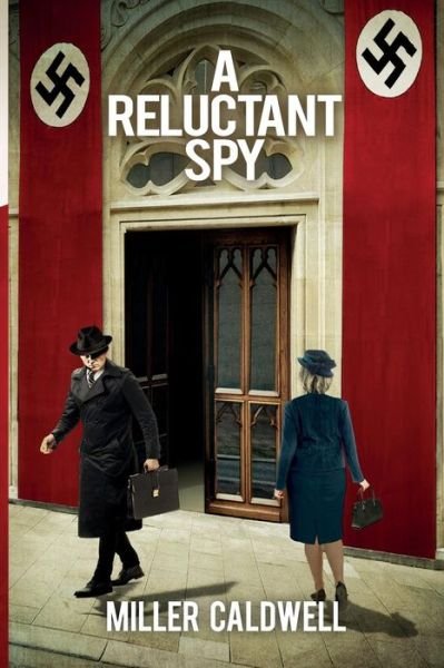 Cover for Miller Caldwell · A Reluctant Spy (Paperback Book) (2019)