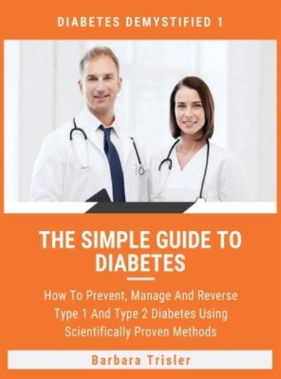 Cover for Barbara Trisler · The Simple Guide To Diabetes (Hardcover Book) (2019)