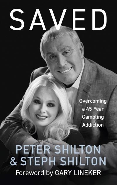 Cover for Peter Shilton · Saved: Overcoming a 45-Year Gambling Addiction (Hardcover Book) (2021)
