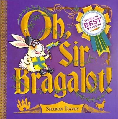 Cover for Sharon Davey · Oh, Sir Bragalot! (Taschenbuch) (2021)