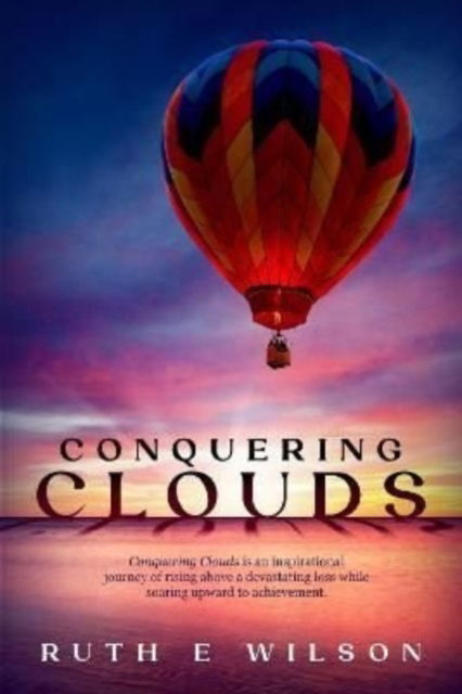 Cover for Ruth E Wilson · Conquering Clouds (Paperback Book) (2022)