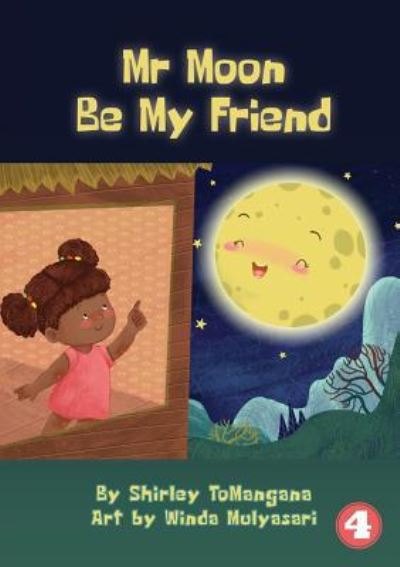 Cover for Shirley Tomangana · Mr Moon Be My Friend (Paperback Book) (2019)