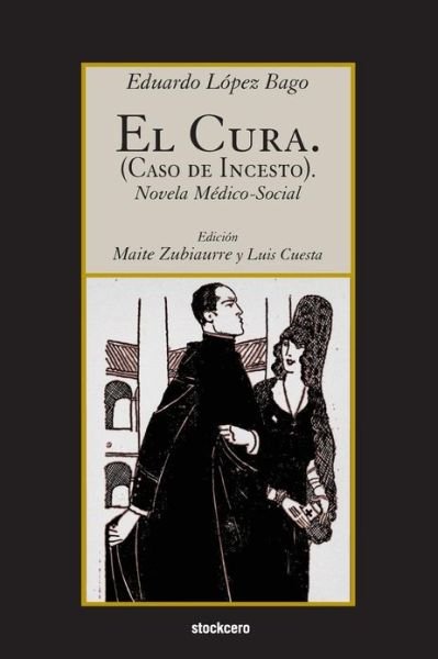 Cover for Eduardo Lopez Bago · El Cura. (Caso De Incesto). (Pocketbok) [Spanish edition] (2013)