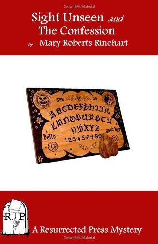 Cover for Mary Roberts Rinehart · Sight Unseen and the Confession (Paperback Book) (2010)