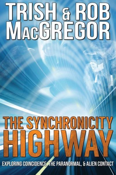 Cover for Trish MacGregor · The Synchronicity Highway (Paperback Book) (2013)