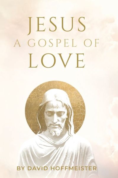 Cover for David Hoffmeister · Jesus: A Gospel of Love (Paperback Book) (2023)