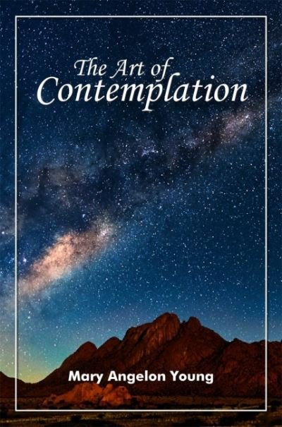 Cover for Young, Mary Angelon (Mary Angelon Young) · The Art of Contemplation (Taschenbuch) (2021)