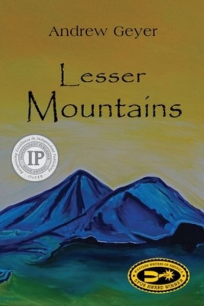 Cover for Andrew Geyer · Lesser Mountains (Pocketbok) (2019)