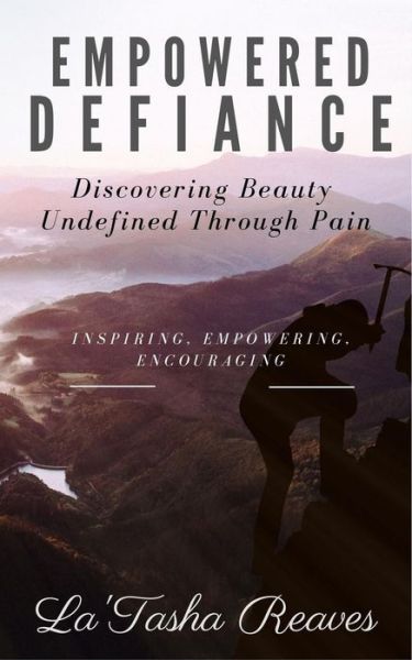 La'tasha Reaves · Empowered Defiance (Paperback Book) (2019)