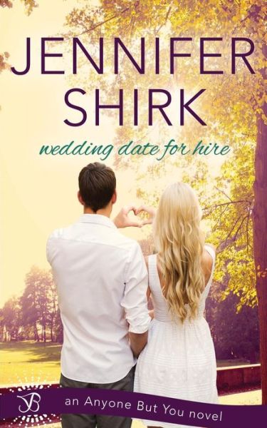 Cover for Jennifer Shirk · Wedding Date for Hire (Paperback Book) (2015)