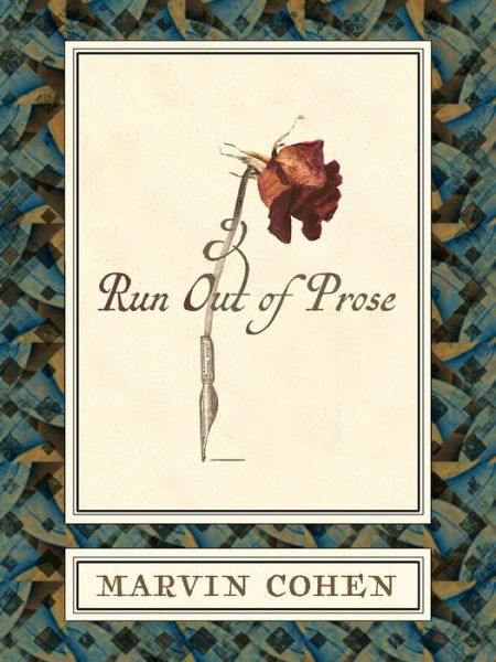 Cover for Marvin Cohen · Run Out of Prose (Paperback Book) (2018)