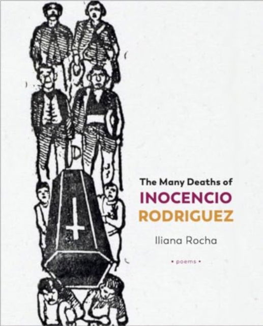 Iliana Rocha · The Many Deaths of Inocencio Rodriguez (Paperback Book) (2024)