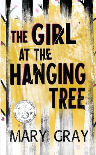 The Girl at the Hanging Tree - Mary Gray - Books - Monster Ivy Publishing - 9781948095648 - October 6, 2020