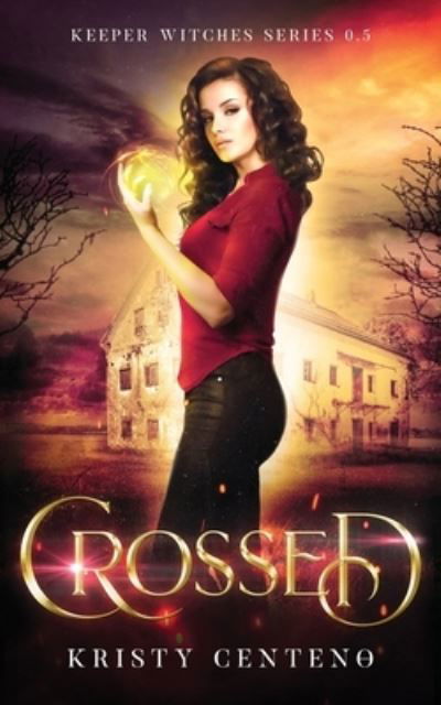 Cover for Kristy Centeno · Crossed (Paperback Book) (2020)