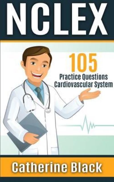 Cover for Catherine Black · NCLEX 105 Practice Questions (Paperback Book) (2017)